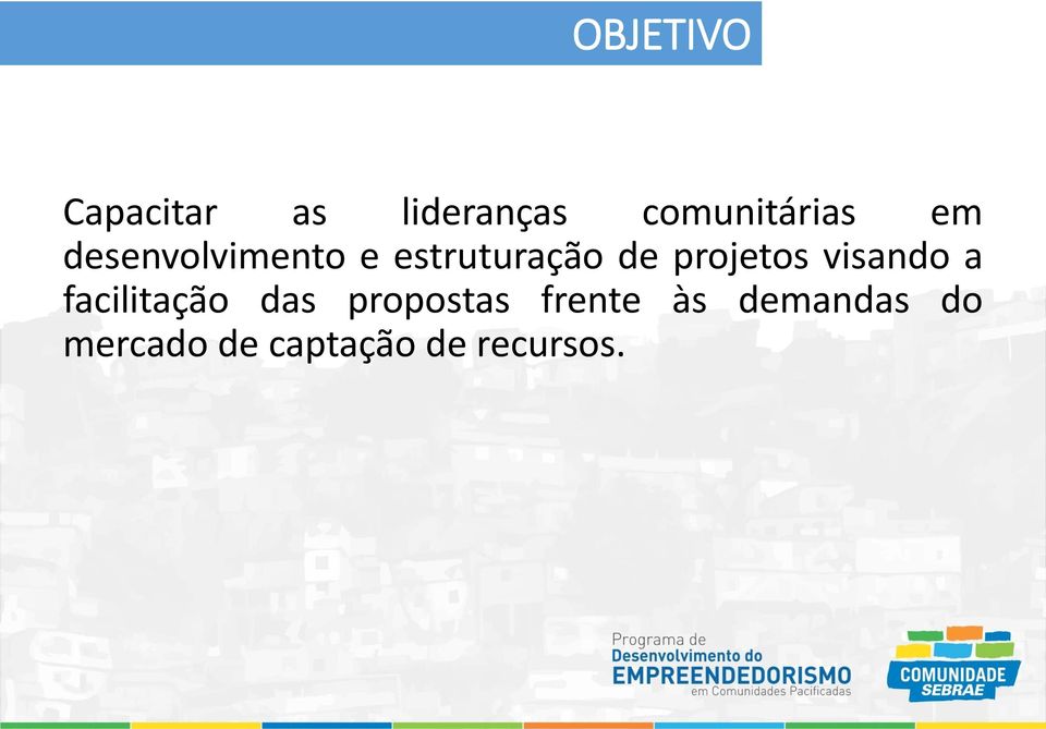 de projetos visando a facilitação das propostas