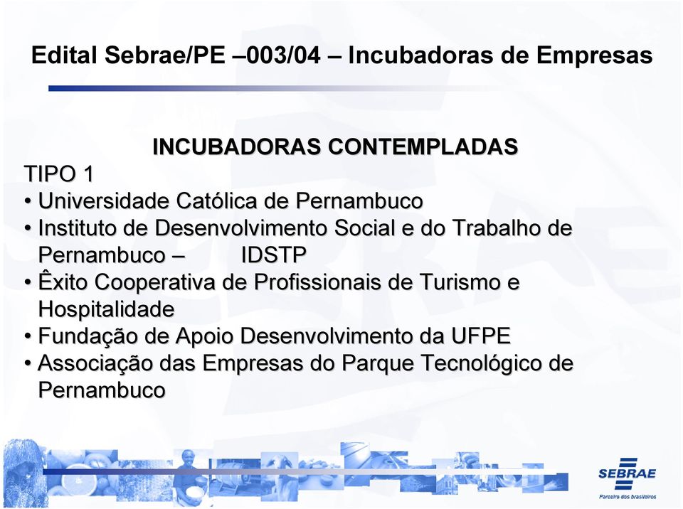 de Pernambuco IDSTP Êxito Cooperativa de Profissionais de Turismo e Hospitalidade