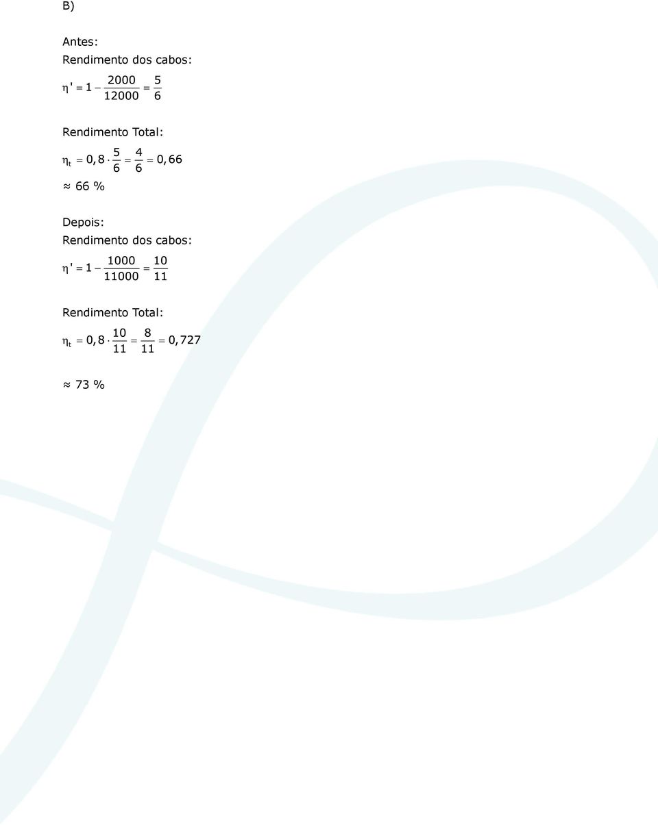 66 % Depois: Rendimento