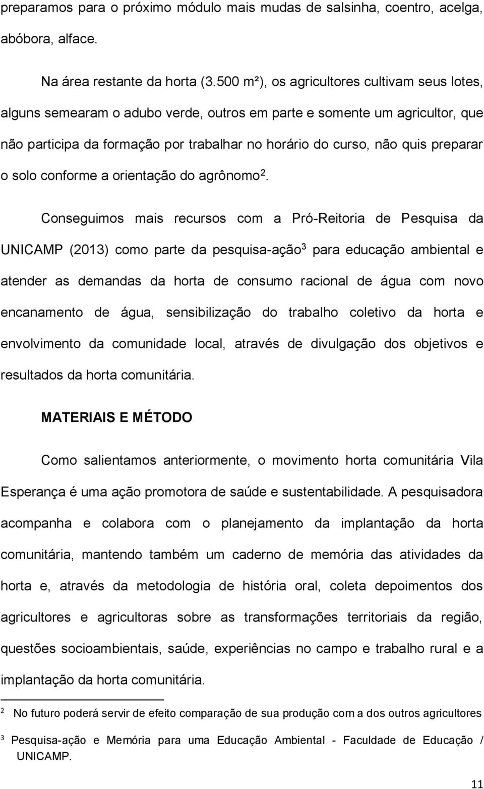 preparar o solo conforme a orientação do agrônomo 2.