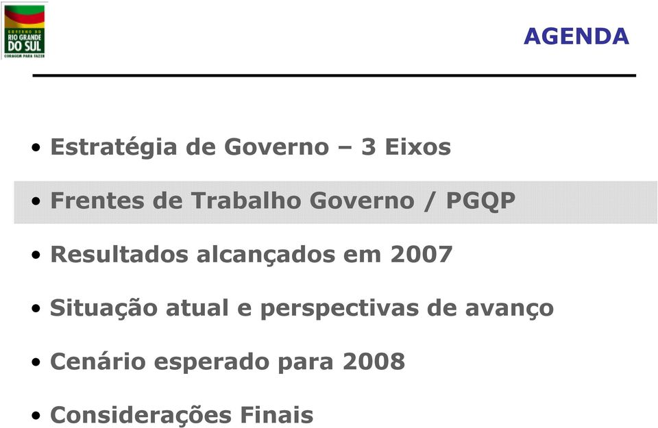 alcançados m 2007 Situação atual