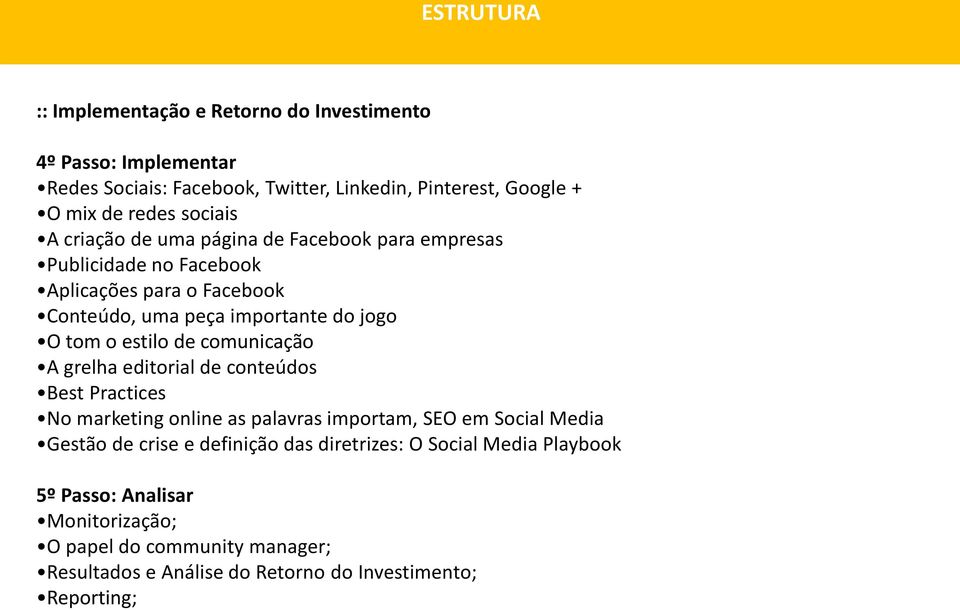 estilo de comunicação A grelha editorial de conteúdos Best Practices No marketing online as palavras importam, SEO em Social Media Gestão de crise e