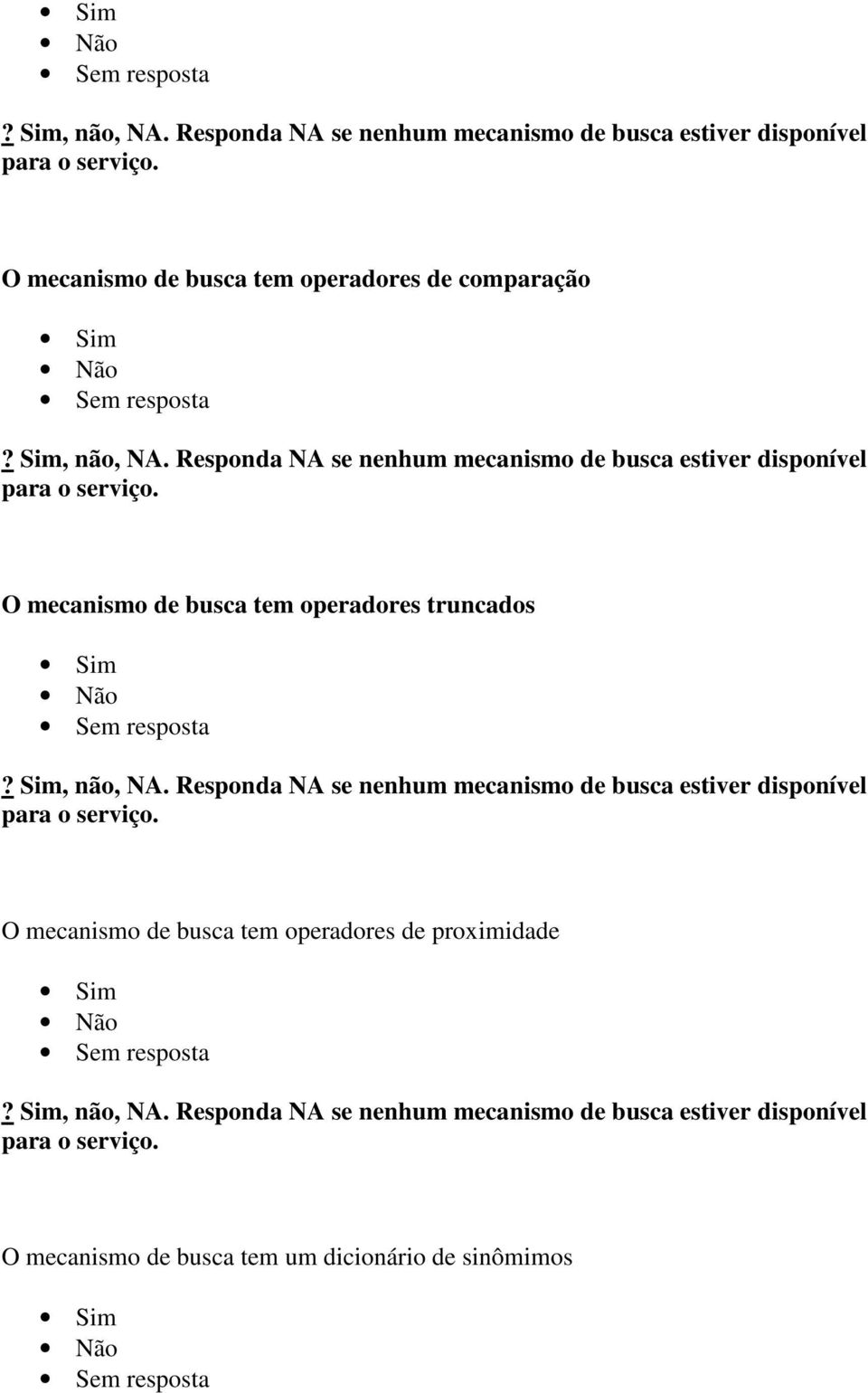 proximidade O mecanismo de busca tem um dicionário de sinômimos