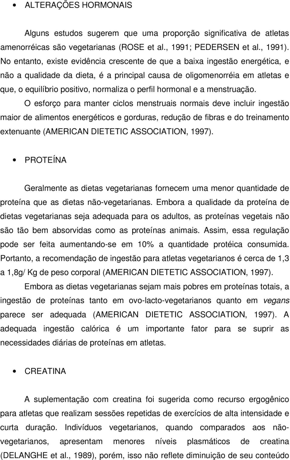 perfil hormonal e a menstruação.