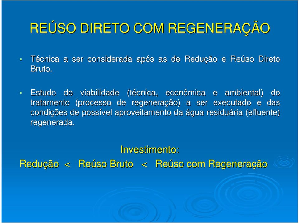 Estudo de viabilidade (técnica, econômica e ambiental) do tratamento (processo de