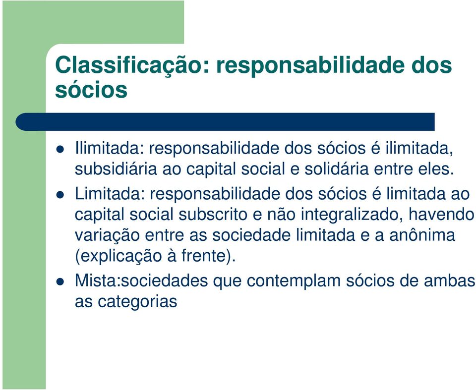 Limitada: responsabilidade dos sócios é limitada ao capital social subscrito e não