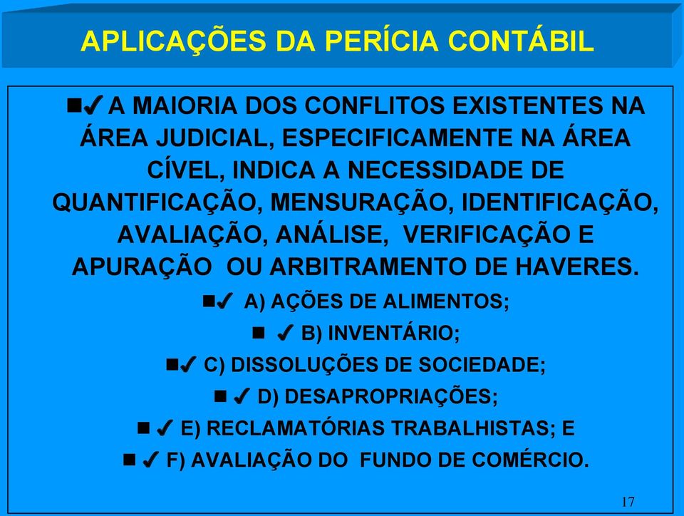 VERIFICAÇÃO E APURAÇÃO OU ARBITRAMENTO DE HAVERES.