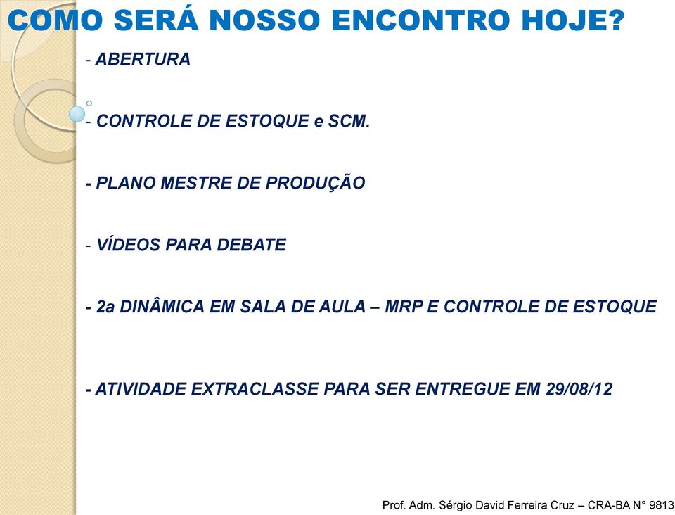 - PLANO MESTRE DE PRODUÇÃO - VÍDEOS PARA DEBATE - 2a