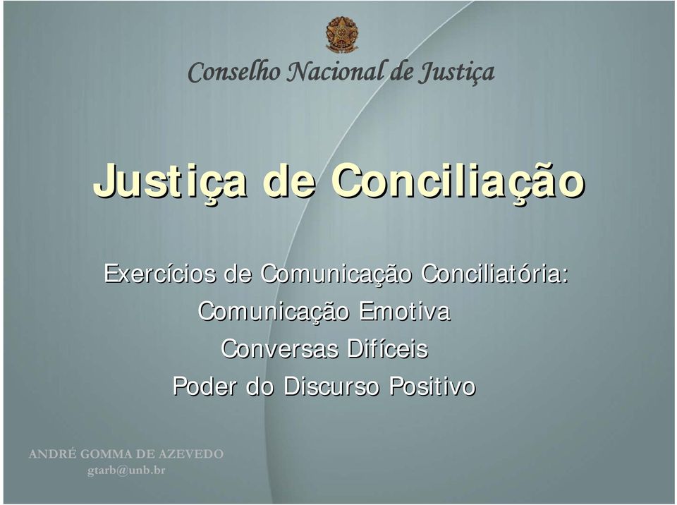 Conciliatória: Comunicação Emotiva Conversas