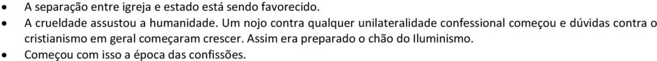 Um nojo contra qualquer unilateralidade confessional começou e dúvidas