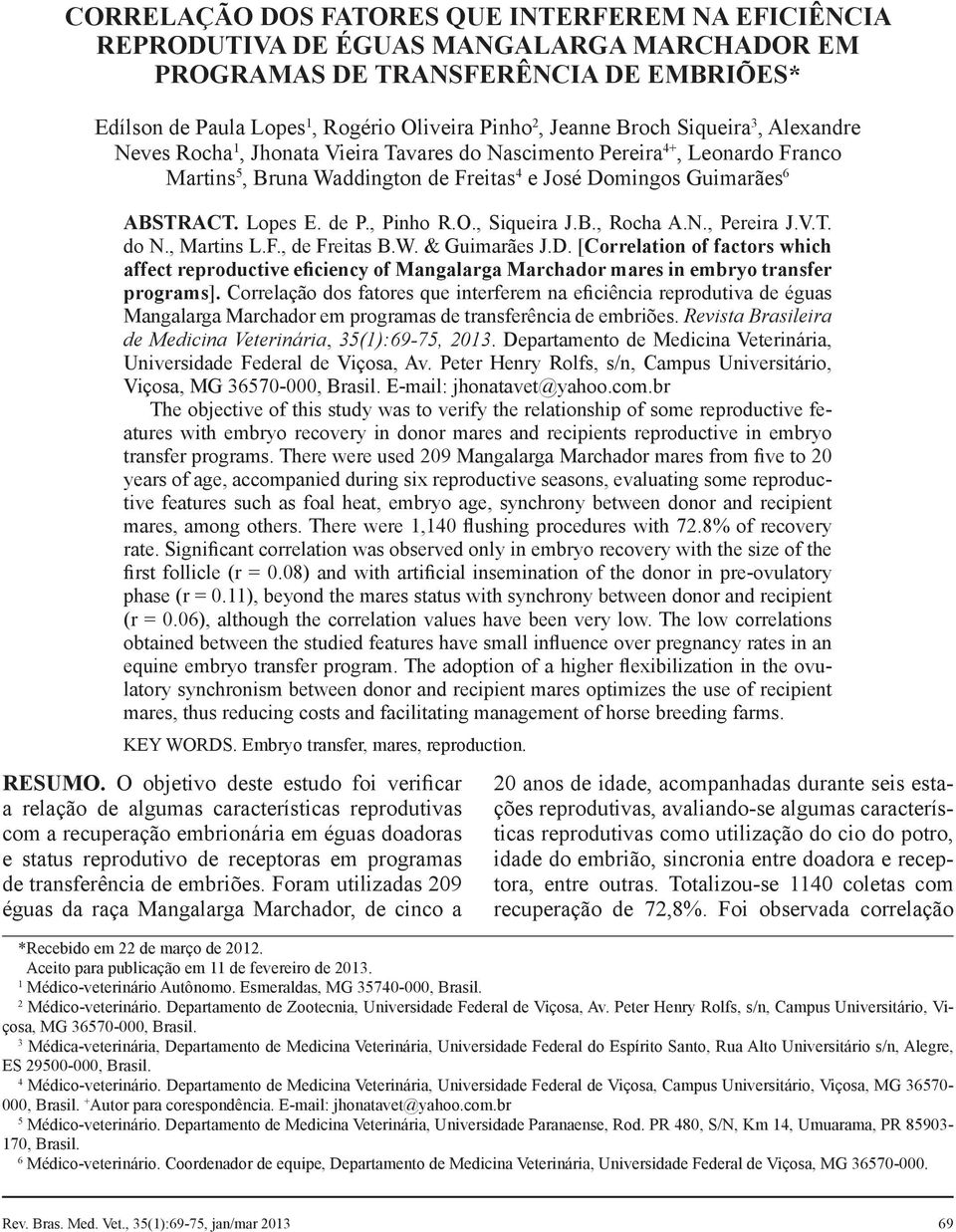 de P., Pinho R.O., Siqueira J.B., Rocha A.N., Pereira J.V.T. do N., Martins L.F., de Freitas B.W. & Guimarães J.D.