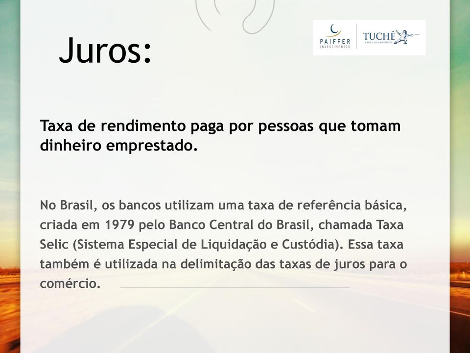 Banco Central do Brasil, chamada Taxa Selic (Sistema Especial de Liquidação e
