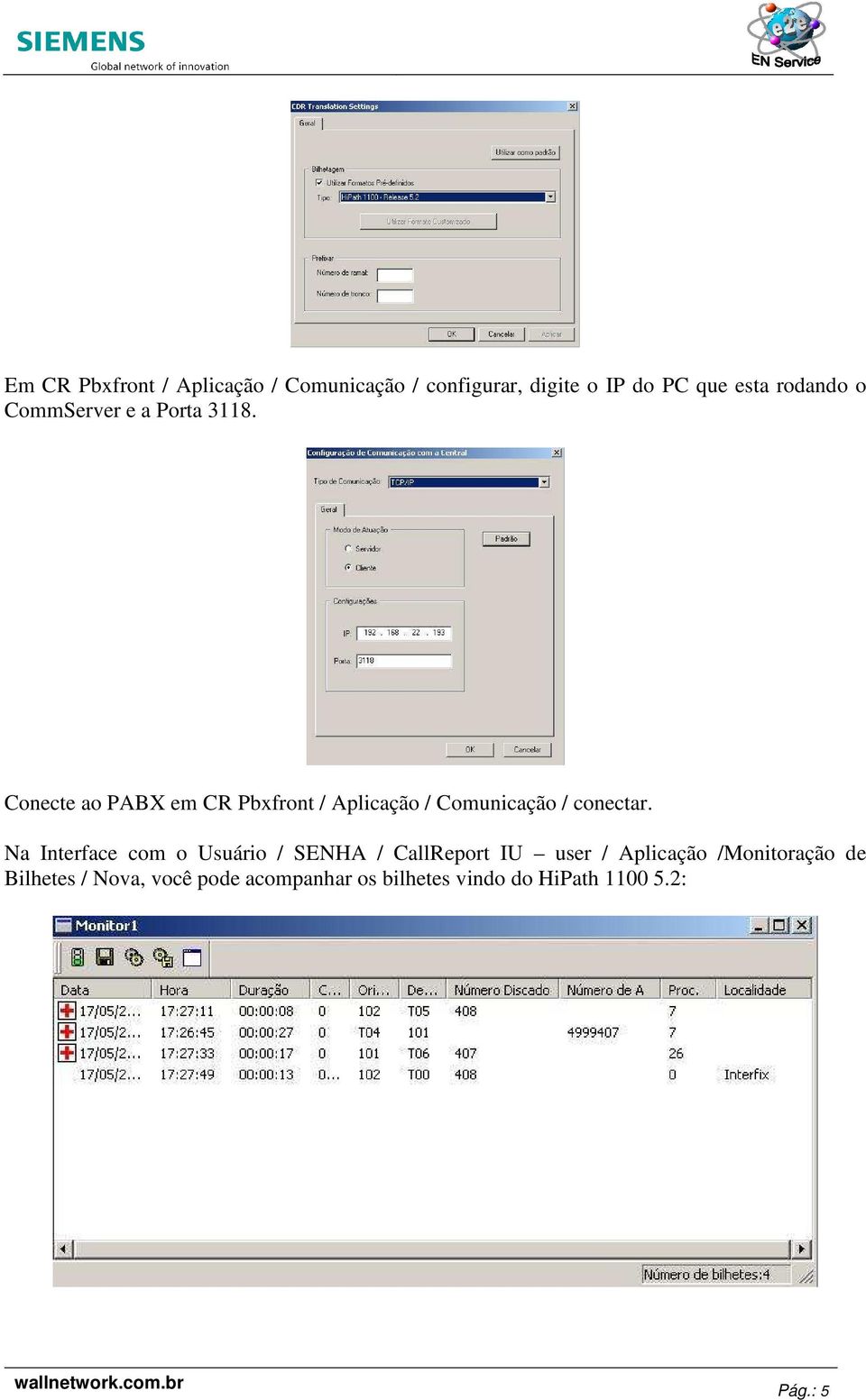 Conecte ao PABX em CR Pbxfront / Aplicação / Comunicação / conectar.