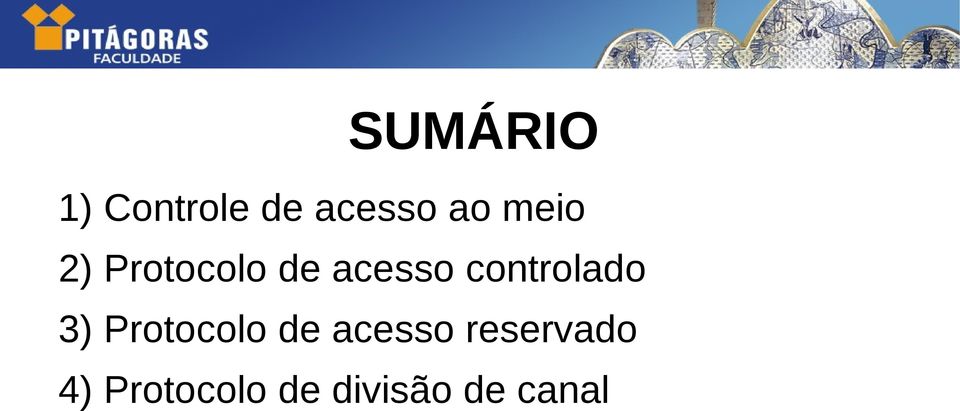 controlado 3) Protocolo de acesso