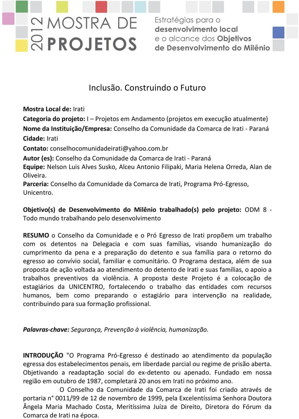 Paraná Cidade: Irati Contato: conselhocomu