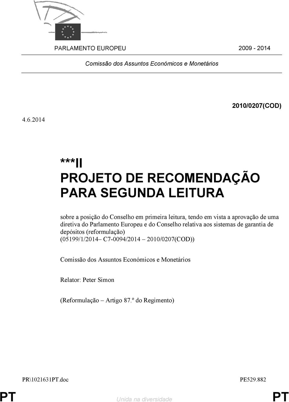 de uma diretiva do Parlamento Europeu e do Conselho relativa aos sistemas de garantia de depósitos (reformulação) (05199/1/2014