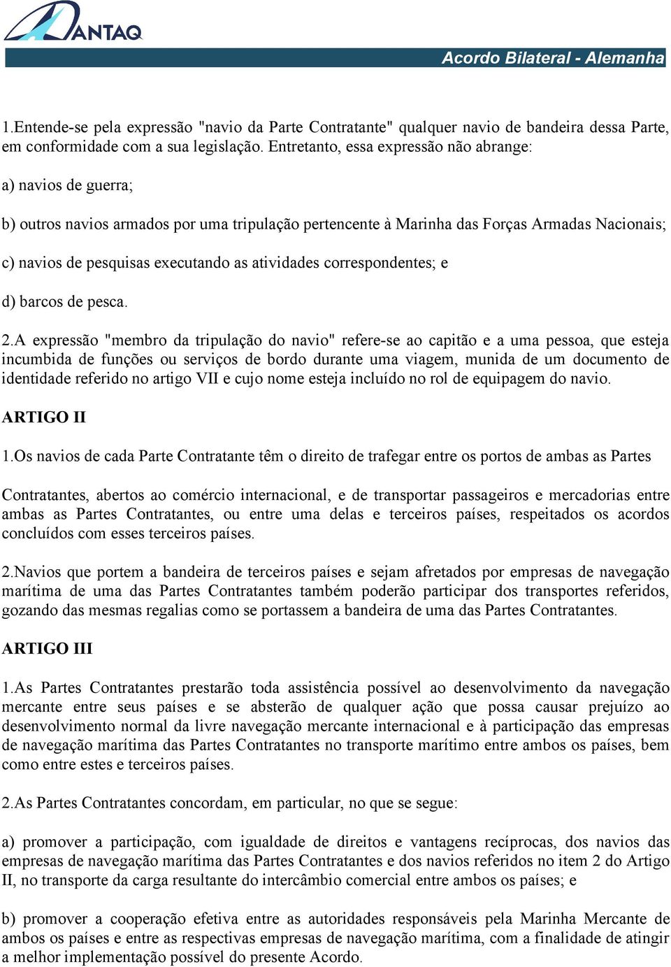 atividades correspondentes; e d) barcos de pesca. 2.