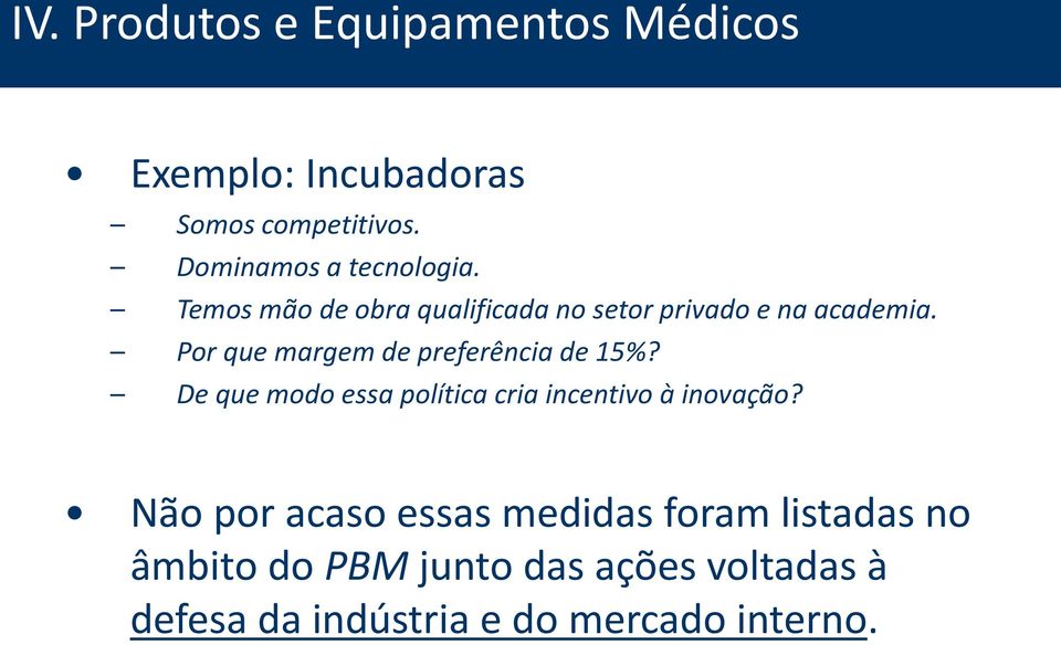 Por que margem de preferência de 15%? De que modo essa política cria incentivo à inovação?