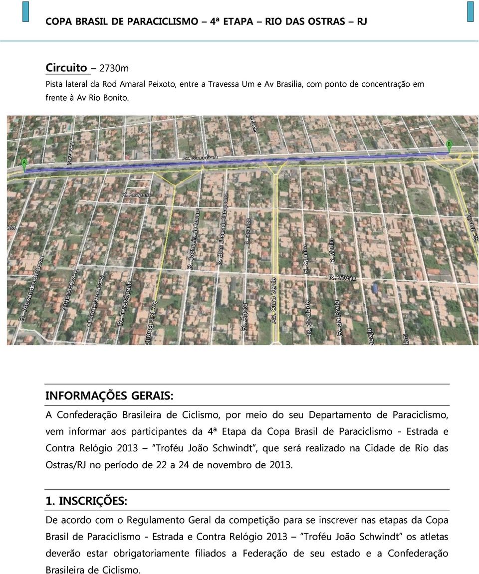 Ostras/RJ informar Relógio aos 2013 participantes Troféu João da 4ª Schwindt, Etapa da que Copa será Brasil realizado de Paraciclismo na Cidade - de Estrada Rio das e INFORMAÇÕES no período