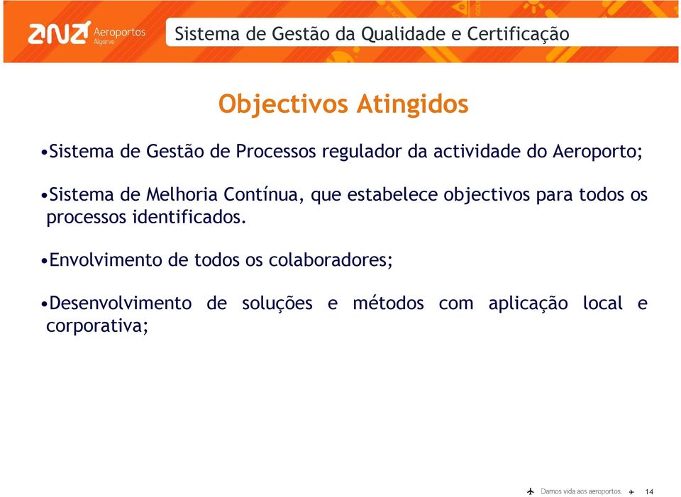 objectivos para todos os processos identificados.