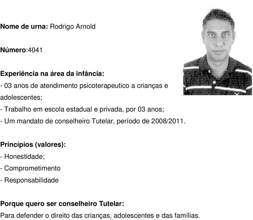 mandato de conselheiro Tutelar, período de 2008/2011.