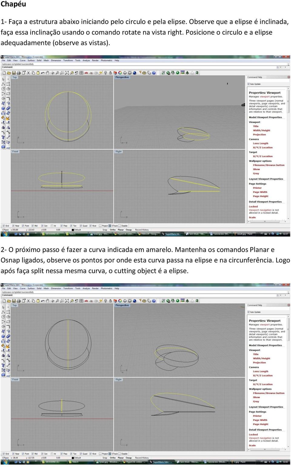 Posicione o circulo e a elipse adequadamente (observe as vistas).