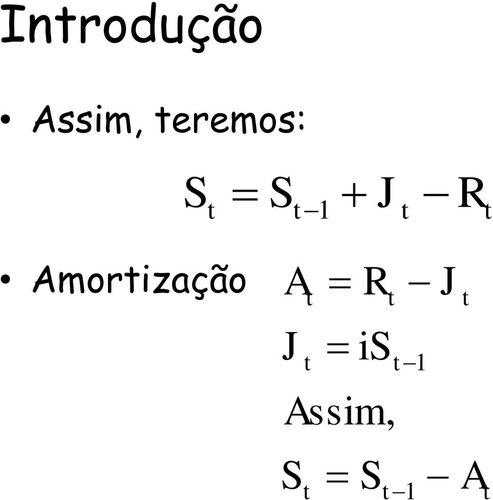 t mortização J S t t