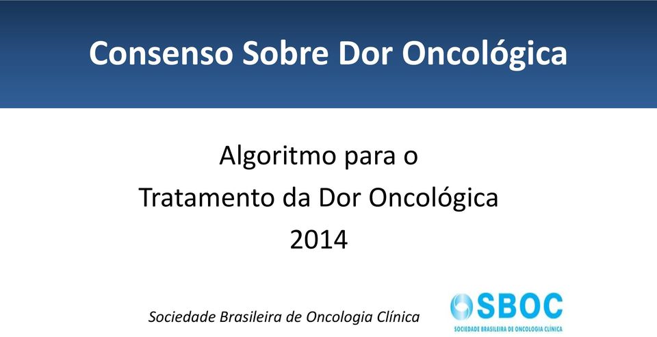 Dor Oncológica 2014 Sociedade