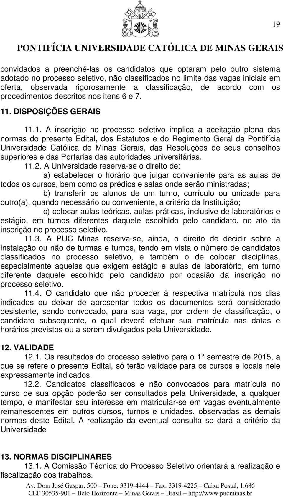 . DISPOSIÇÕES GERAIS 11