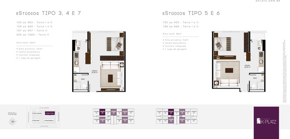 panorâmica Cozinha integrada 1 vaga de garagem 1 ao 4 - Torre I e II 1 ao 4 - Torre I e II Área total: 80m² Área privativa: 52m² Janela panorâmica Cozinha integrada 1 vaga de garagem A Koerich