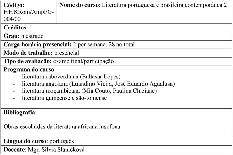 final/participação - literatura caboverdiana (Baltasar Lopes) - literatura angolana (Luandino Vieira, José Eduardo