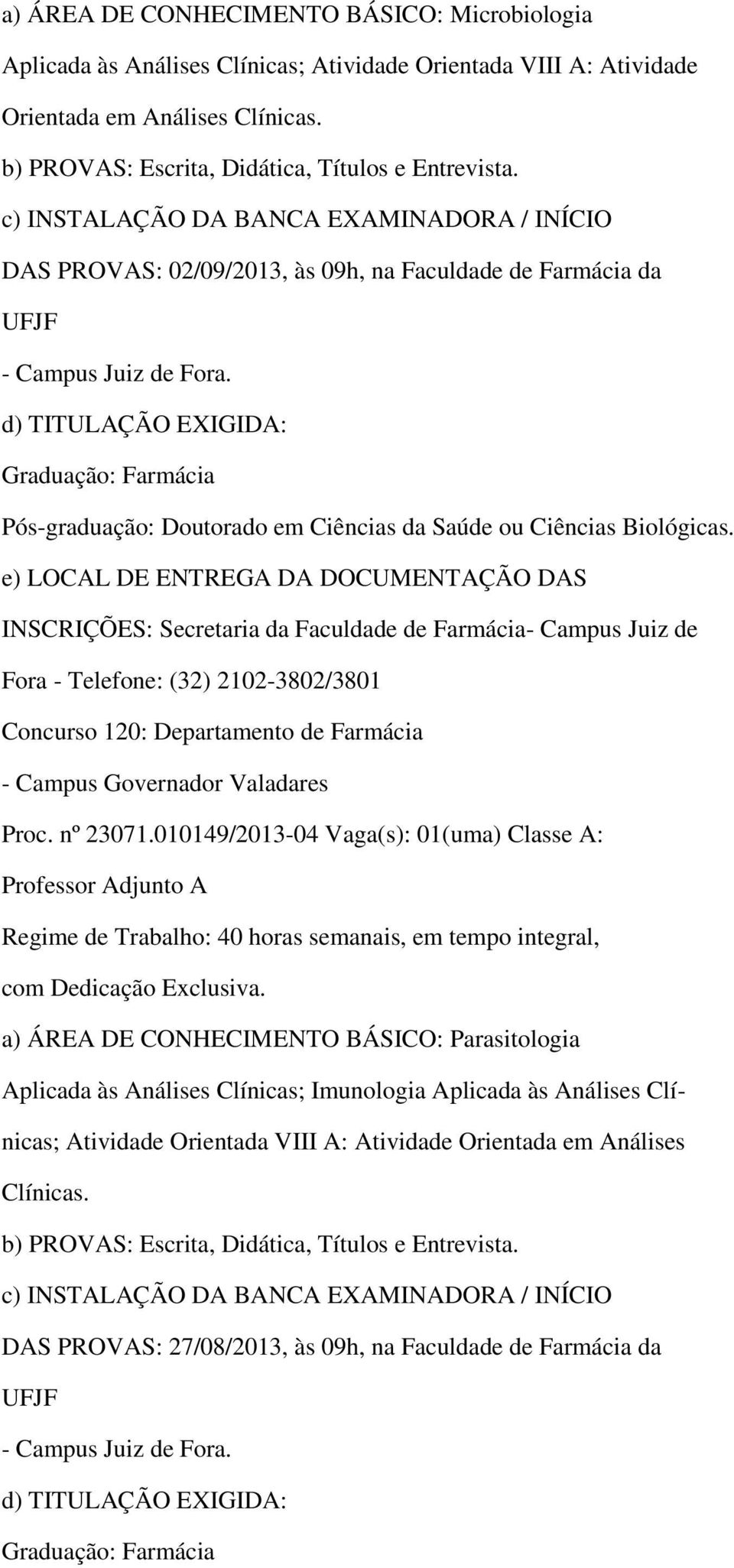 Concurso 120: Departamento de Farmácia Proc. nº 23071.