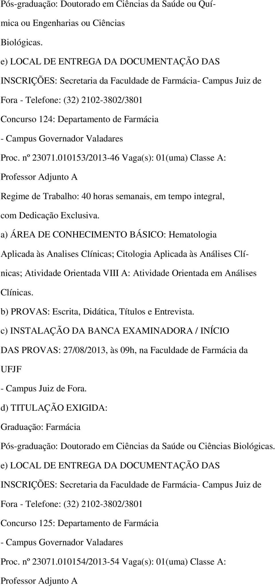 Clínicas; Atividade Orientada VIII A: Atividade Orientada em Análises Clínicas.