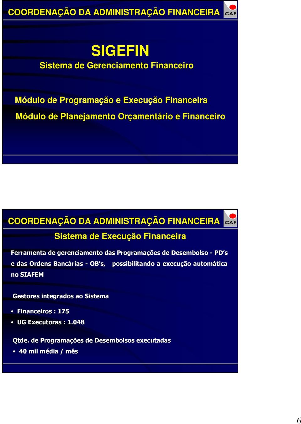 Módulo de Planejamento Orçamentário e Financeiro!