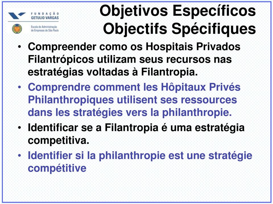 Comprendre comment les Hôpitaux Privés Philanthropiques utilisent ses ressources dans les stratégies
