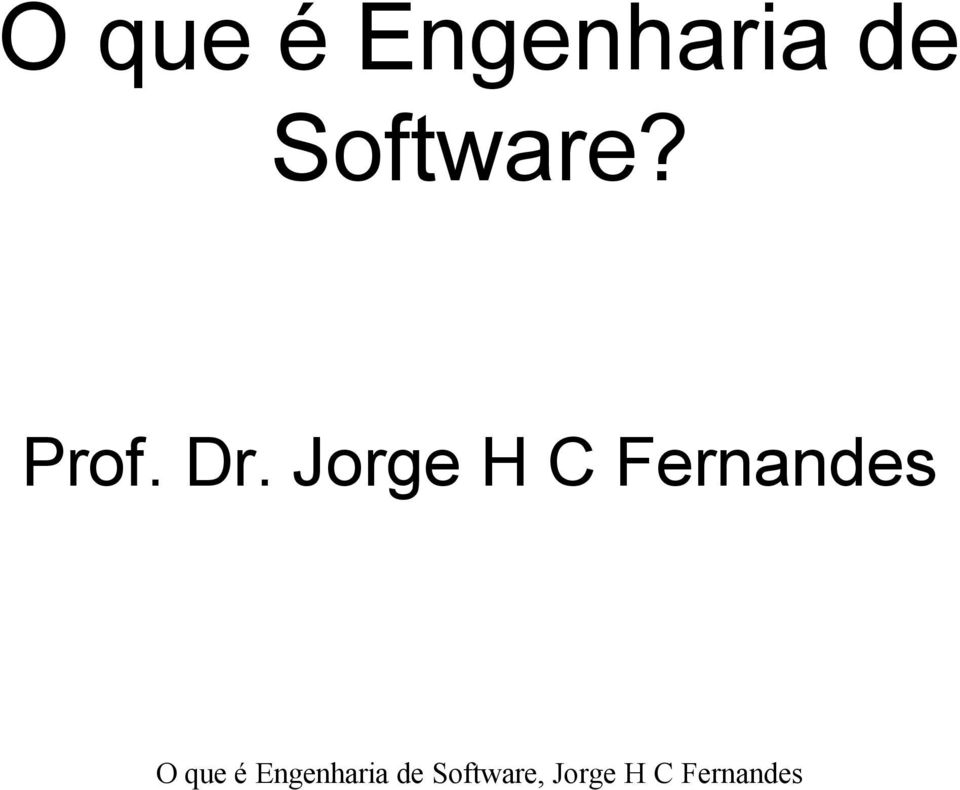 Software? Prof.