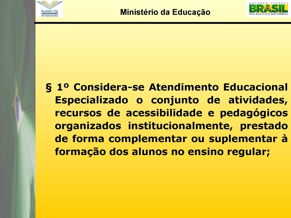 pedagógicos organizados institucionalmente, prestado de