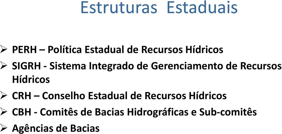 Recursos Hídricos CRH Conselho Estadual de Recursos Hídricos