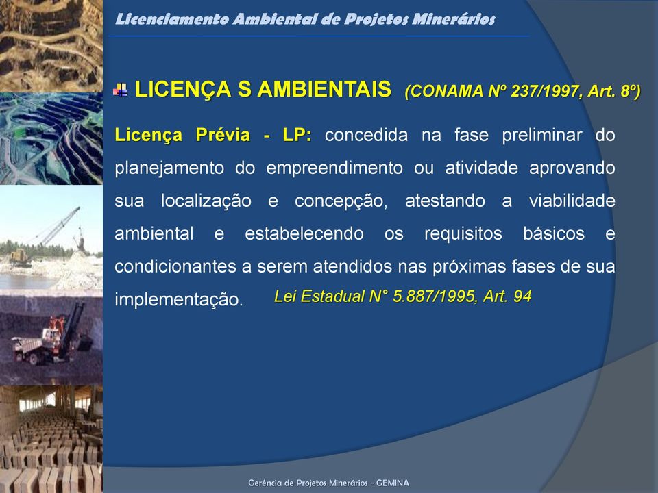 atividade aprovando sua localização e concepção, atestando a viabilidade ambiental e