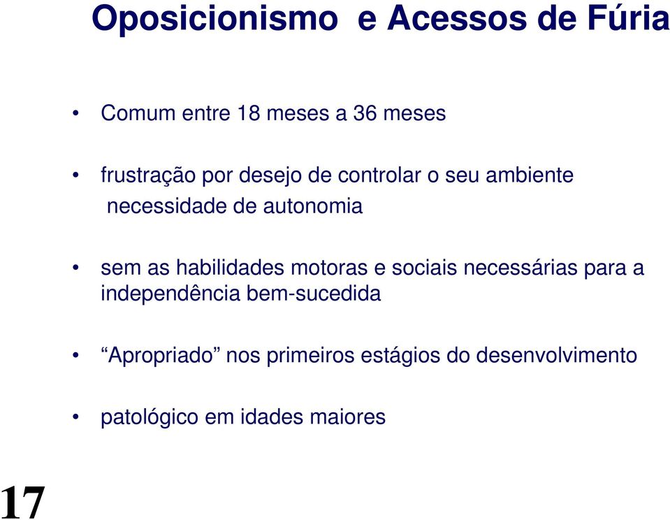 habilidades motoras e sociais necessárias para a independência bem-sucedida