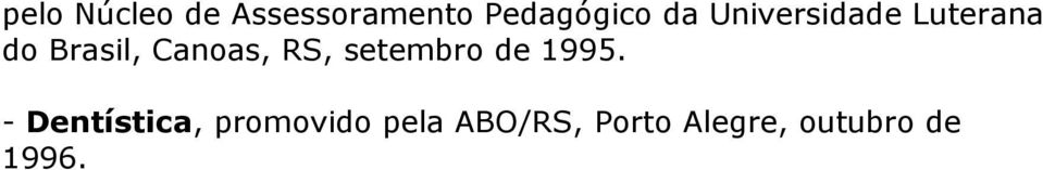 RS, setembro de 1995.