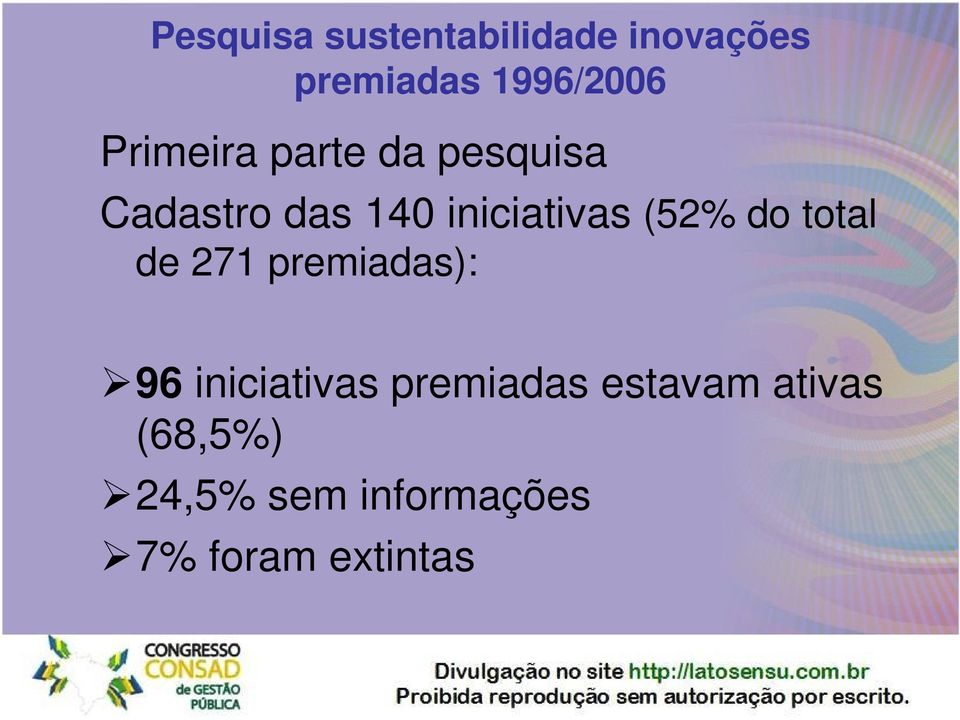 (52% do total de 271 premiadas): 96 iniciativas premiadas