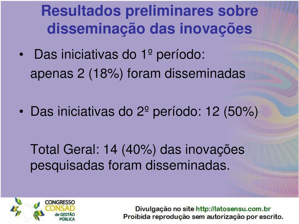 disseminadas Das iniciativas do 2º período: 12 (50%)