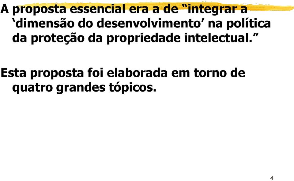 proteção da propriedade intelectual.