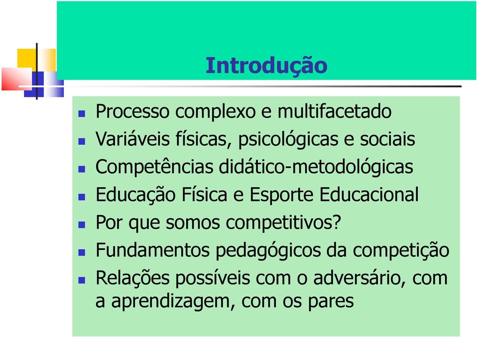 Física e Esporte Educacional Por que somos competitivos?