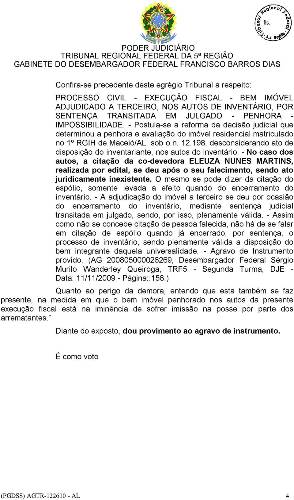 198, desconsiderando ato de disposição do inventariante, nos autos do inventário.