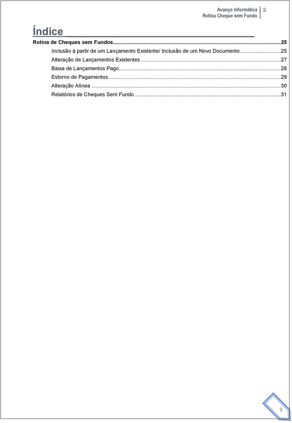 Documento... 25 Alteração de Lançamentos Existentes.