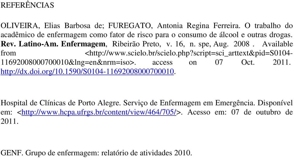 2008. Available from <http://www.scielo.br/scielo.php?script=sci_arttext&pid=s0104-11692008000700010&lng=en&nrm=iso>. access on 07 Oct. 2011. http://dx.doi.org/10.
