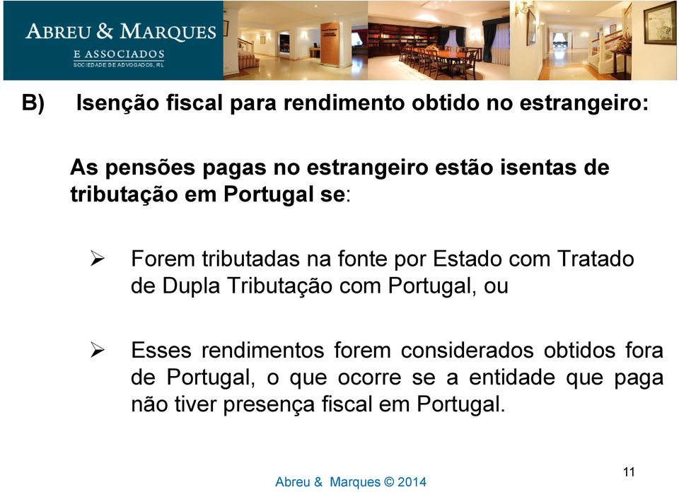 Dupla Tributação com Portugal, ou Esses rendimentos forem considerados obtidos fora de