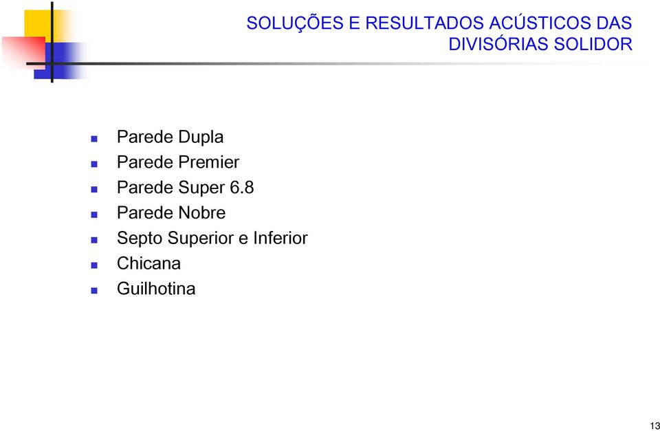 Premier Parede Super 6.